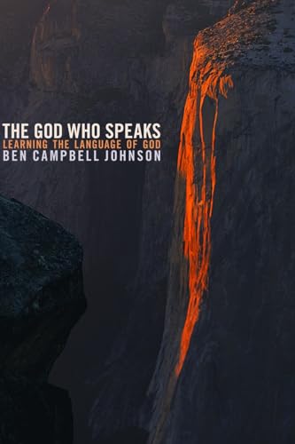 Stock image for The God Who Speaks : Learning the Language of God for sale by Better World Books