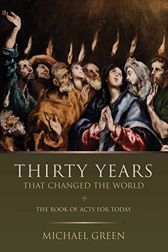 Thirty Years That Changed the World: The Book Acts for Today