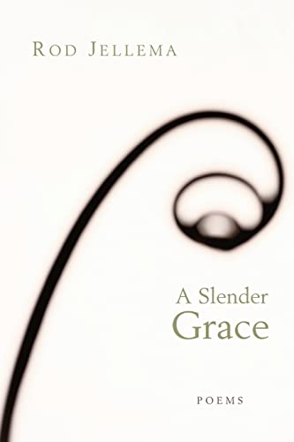 Stock image for A Slender Grace: Poems for sale by Murphy-Brookfield Books