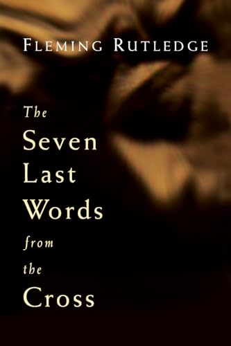 9780802827869: The Seven Last Words from the Cross