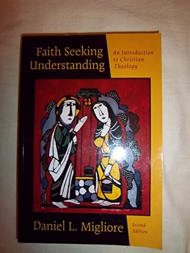 

Faith Seeking Understanding: An Introduction to Christian Theology