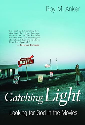 Beispielbild fr Catching Light: Looking for God in the Movies zum Verkauf von Wonder Book