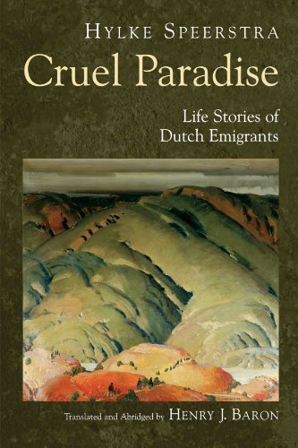 Stock image for Cruel Paradise: Life Stories of Dutch Emigrants for sale by SecondSale