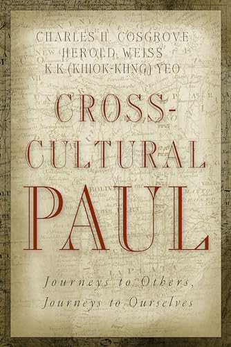 Stock image for Cross-Cultural Paul : Journeys to Others, Journeys to Ourselves for sale by Better World Books