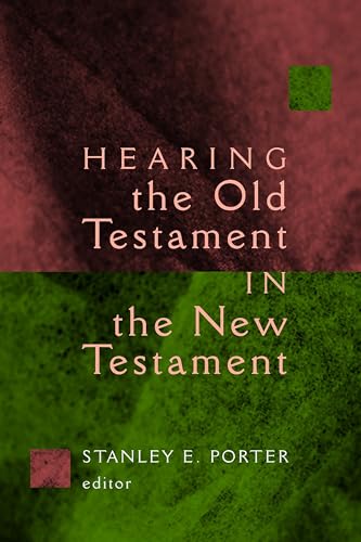 Hearing the Old Testament in the New Testament (McMaster New Testament Studies)