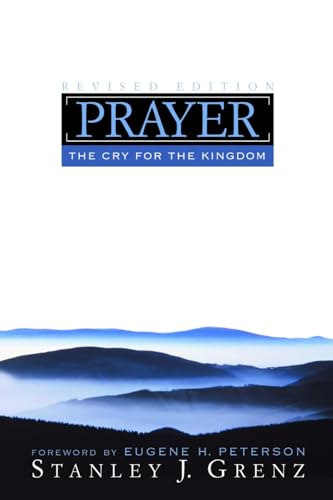 Beispielbild fr Prayer : The Cry for the Kingdom zum Verkauf von Better World Books