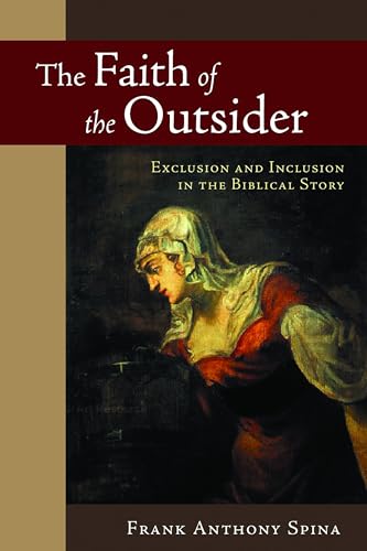 Beispielbild fr The Faith of the Outsider: Exclusion and Inclusion in the Biblical Story zum Verkauf von BooksRun