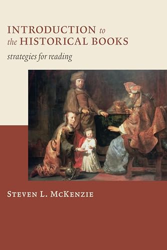 Stock image for Introduction to the Historical Books : Strategies for Reading for sale by Better World Books