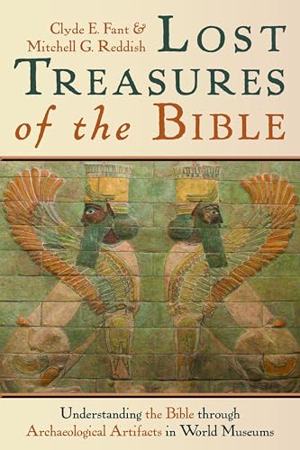 Stock image for Lost Treasures of the Bible: Understanding the Bible through Archaeological Artifacts in World Museums for sale by Regent College Bookstore