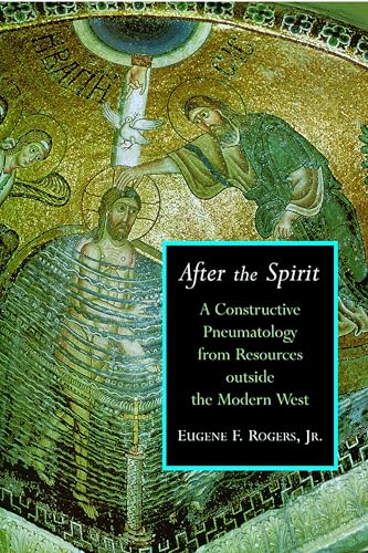 9780802828910: After the Spirit: A Constructive Pneumatology from Resources Outside the Modern West (Radical Traditions)