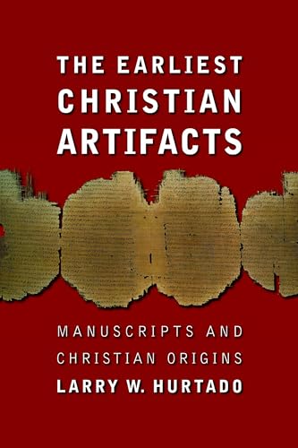 Imagen de archivo de The Earliest Christian Artifacts: Manuscripts and Christian Origins a la venta por Irish Booksellers