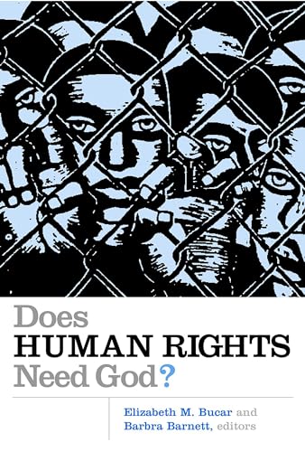 Stock image for Does Human Rights Need God? for sale by Better World Books