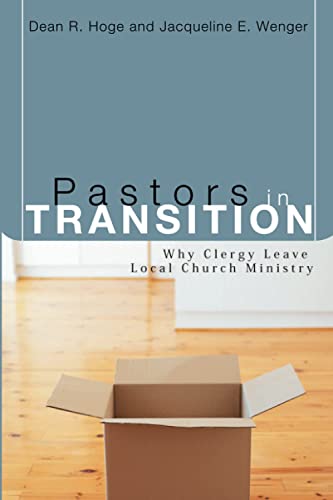 Beispielbild fr Pastors in Transition : Why Clergy Leave Local Church Ministry zum Verkauf von Better World Books