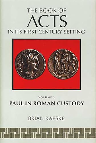 Stock image for The Book of Acts and Paul in Roman Custody (Book of Acts in Its First-Century Setting) for sale by Chiron Media