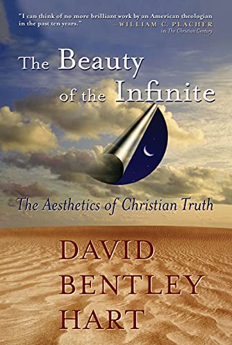 Beispielbild fr The Beauty of the Infinite: The Aesthetics of Christian Truth zum Verkauf von WorldofBooks