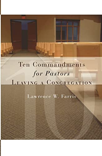 Beispielbild fr Ten Commandments for Pastors Leaving a Congregation zum Verkauf von Better World Books