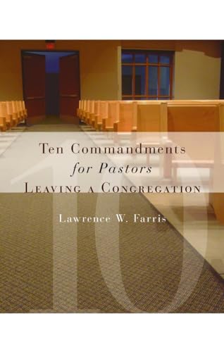 Imagen de archivo de Ten Commandments for Pastors Leaving a Congregation a la venta por Better World Books