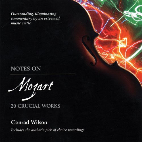 Stock image for Notes on Mozart - 20 Crucial Works for sale by Ed Buryn Books