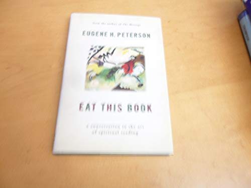Imagen de archivo de Eat This Book: A Conversation in the Art of Spiritual Reading a la venta por ZBK Books