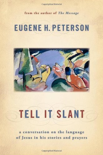 9780802829542: Tell It Slant: A Conversation on the Language of Jesus in His Stories and Prayers