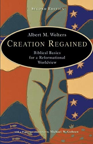 9780802829696: Creation Regained: Biblical Basics for a Reformational Worldview