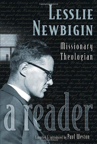 Imagen de archivo de Lesslie Newbigin: Missionary Theologian: A Reader a la venta por Wonder Book