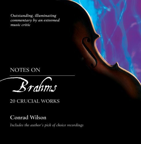 Stock image for Notes on Brahms - 20 Crucial Works for sale by Ed Buryn Books