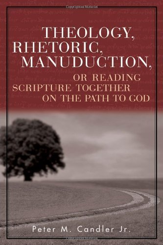 Stock image for Theology, Rhetoric, Manuduction, or Reading Scripture Together on the Path to God (Radical Tradition for sale by Save With Sam