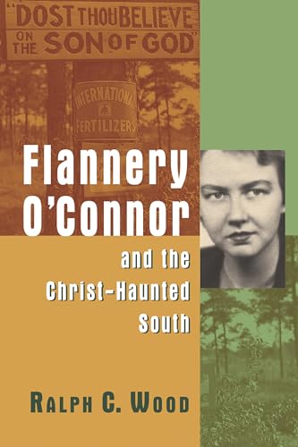 Stock image for Flannery O'Connor and the Christ-Haunted South for sale by Half Price Books Inc.