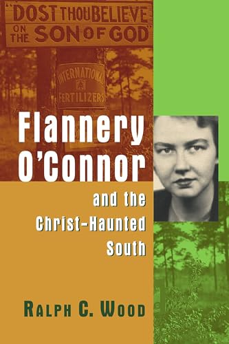 Flannery O'Connor and the Christ-Haunted South