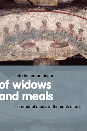 Of Widows and Meals: Communal Meals in the Book of Acts