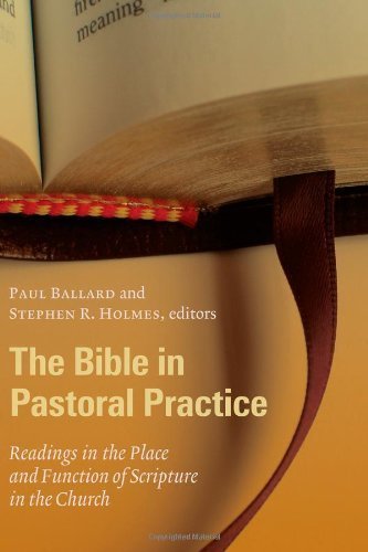 Stock image for The Bible in Pastoral Practice: Readings in the Place and Function of Scripture in the Chu for sale by ISD LLC