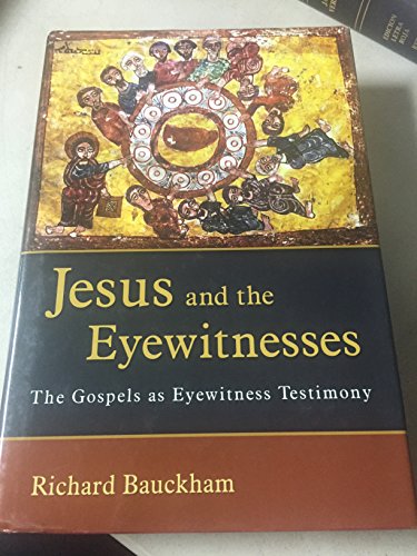 9780802831620: Jesus and the Eyewitnesses: The Gospels as Eyewitness Testimony