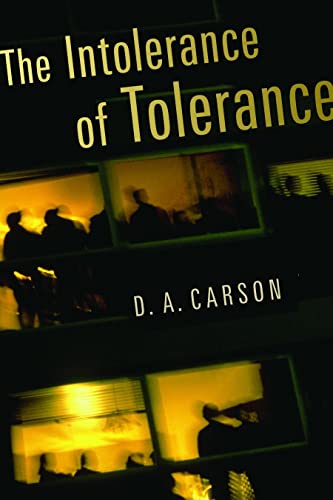 9780802831705: The Intolerance of Tolerance