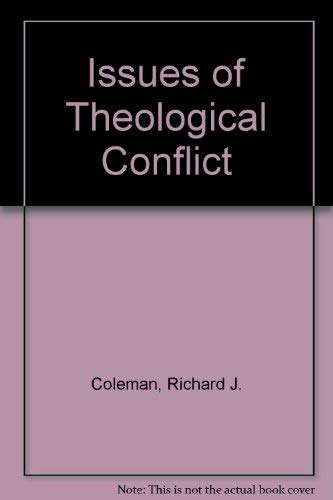 Imagen de archivo de Issues of Theological Conflict a la venta por Redux Books