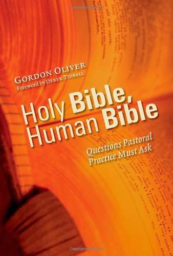 Beispielbild fr Holy Bible, Human Bible: Questions Pastoral Practice Must Ask zum Verkauf von WorldofBooks
