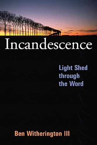 Beispielbild fr Incandescence: Light Shed Through the Word zum Verkauf von HPB-Emerald