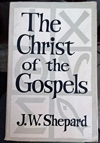 Stock image for The Christ of the Gospels: An exegetical study for sale by ThriftBooks-Atlanta