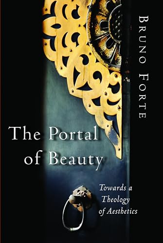 Stock image for The Portal of Beauty: Towards a Theology of Aesthetics for sale by Textbooks_Source