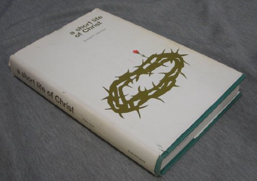 Stock image for Short Life of Christ for sale by ThriftBooks-Dallas