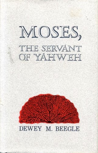 9780802834065: MOSES, THE SERVANT OF YAHWEH