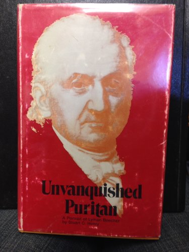 Beispielbild fr Unvanquished Puritan, A Portrait of Lyman Beecher zum Verkauf von ThriftBooks-Dallas