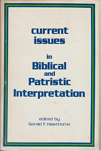 Imagen de archivo de Current issues in Biblical and patristic interpretation; a la venta por ThriftBooks-Atlanta