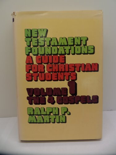 Imagen de archivo de New Testament Foundations: A Guide For Christian Students - Volume 1 The 4 Gospels a la venta por Faith In Print