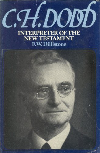 Stock image for C. H. Dodd, Interpreter of the New Testament for sale by ThriftBooks-Atlanta