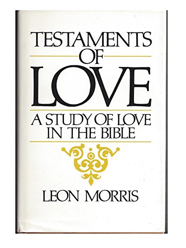 Beispielbild fr Testaments of Love: A Study of Love in the Bible zum Verkauf von ThriftBooks-Dallas