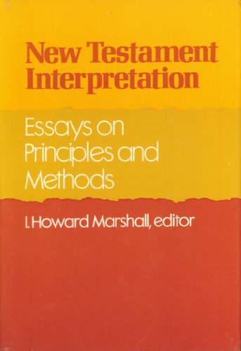 9780802835031: New Testament Interpretation: Essays on Principles and Methods