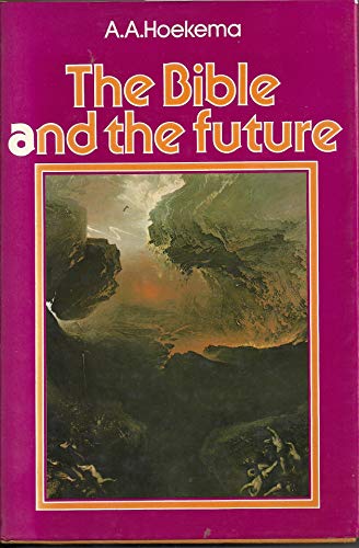9780802835161: The Bible and the Future