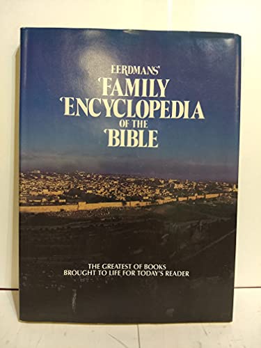 Imagen de archivo de Eerdmans' Family Encyclopedia of the Bible a la venta por Thomas F. Pesce'