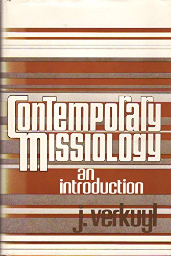 Stock image for Contemporary missiology: An introduction for sale by Books of the Smoky Mountains